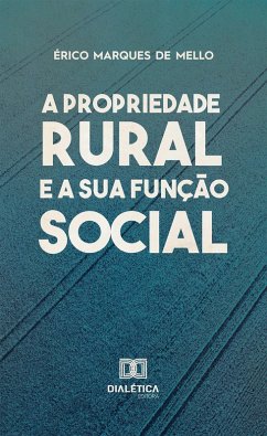 Cover A Propriedade Rural e a Sua Função Social (eBook, ePUB)