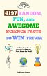 4197 Random, Fun, and Awesome Science... - Bild 1