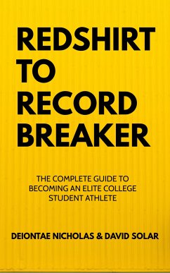 REDSHIRT TO RECORD BREAKER (eBook, ePUB) - Nicholas, Deiontae; Solar, David