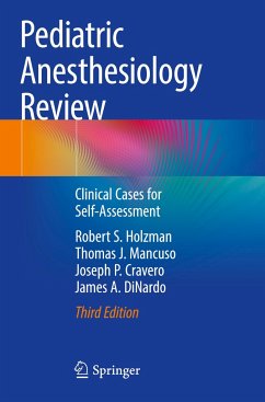 Pediatric Anesthesiology Review - Holzman, Robert, S.;Mancuso, Thomas J.;Cravero, Joseph P.