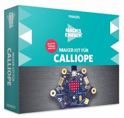 Mach's einfach: Maker Kit für Calliope - Immler, Christian