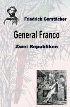 General Franco - Gerstäcker, Friedrich