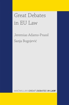 Great Debates in EU Law - Adams-Prassl, Jeremias;Bogojevic, Sanja