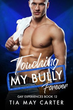 Cover Touching My Bully Forever (Gay Experiences, #12) (eBook, ePUB)