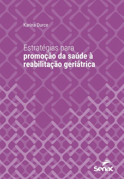Estratégias para promoção da saúde à reabilitação geriátrica (eBook, ePUB)