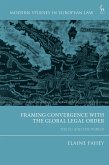 Framing Convergence with the Global Legal Order (eBook, ePUB)