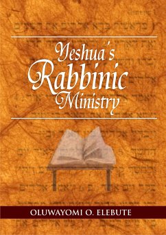 Yeshua's Rabbinic Ministry (eBook, ePUB) - Elebute, Oluwayomi O.