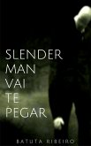 Slender Man vai te pegar! (eBook, ePUB)