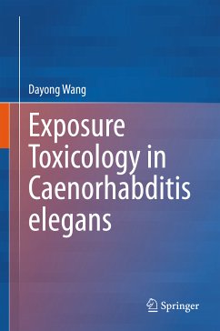Exposure Toxicology in Caenorhabditis elegans (eBook, PDF) - Wang, Dayong
