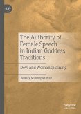 The Authority of Female Speech in Indian Goddess Traditions (eBook, PDF)