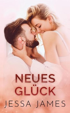 Neues Glück (eBook, ePUB) - James, Jessa