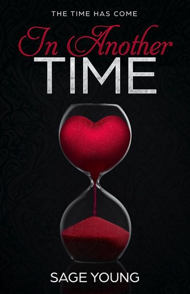 In Another Time - The Time Has Come (eBook, ePUB) In Another Time - The Time Has Come (eBook, ePUB)