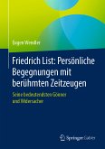Friedrich List: Persönliche Begegnungen mit berühmten Zeitzeugen (eBook, PDF)