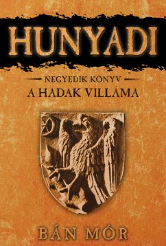 Hunyadi - A Hadak Villáma (eBook, ePUB) - Bán, Mór