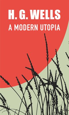 A Modern Utopia (eBook, ePUB) - Wells, H. G.