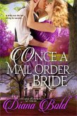 Once a Mail Order Bride (eBook, ePUB) Once a Mail Order Bride (eBook, ePUB)