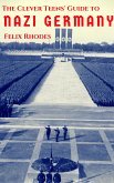 The Clever Teens' Guide to Nazi Germany (eBook, ePUB)