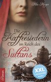 Die Kaffeesiederin im Reich des Sultans - XXL Leseprobe (eBook, ePUB)
