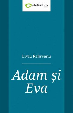 Adam și Eva (eBook, ePUB) - Rebreanu, Liviu