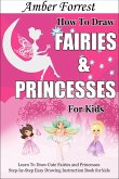 How To Draw Fairies and Princesses for Kids (eBook, ePUB)
