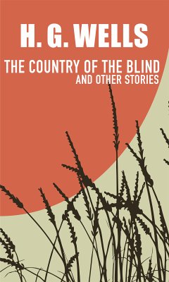 The Country of the Blind (eBook, ePUB) - Wells, H. G.