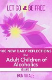 Let Go and Be Free: 100 New Daily Reflections for Adult Children of Alcoholics (eBook, ePUB)