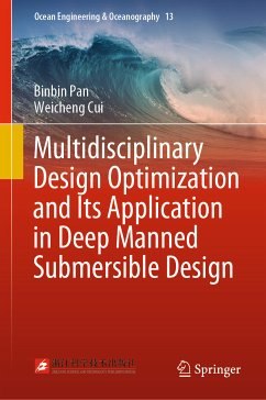 Multidisciplinary Design Optimization and Its Application in Deep Manned Submersible Design (eBook, PDF) - Pan, Binbin; Cui, Weicheng