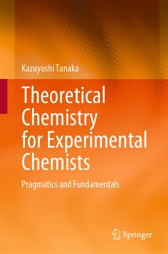 Theoretical Chemistry for Experimental Chemists (eBook, PDF) - Tanaka, Kazuyoshi