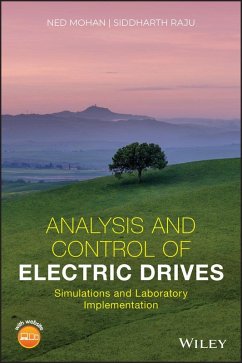 Analysis and Control of Electric Drives (eBook, PDF) - Mohan, Ned; Raju, Siddharth