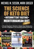 The Science of Keto Diet + Intermittent Fasting + Mediterranean Diet (eBook, ePUB)