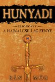 Hunyadi - A Hajnalcsillag fénye (eBook, ePUB)