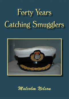 Forty Years Catching Smugglers (eBook, ePUB) - G Nelson, Malcolm