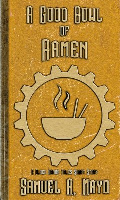 A Good Bowl of Ramen (The Black Armor Tales) (eBook, ePUB) - Mayo, Samuel A