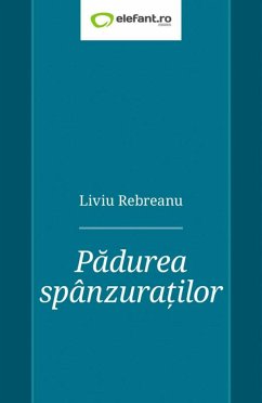 Pădurea spânzuraților (eBook, ePUB) - Rebreanu, Liviu