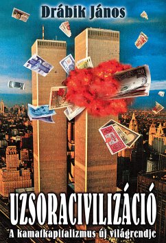 Uzsoracivilizáció (eBook, ePUB) - Drábik, János