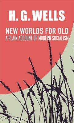 New Worlds for Old (eBook, ePUB) - Wells, H. G.