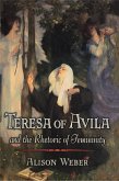 Teresa of Avila and the Rhetoric of Femininity (eBook, ePUB)