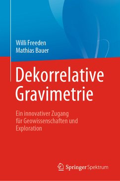 Dekorrelative Gravimetrie (eBook, PDF) - Freeden, Willi; Bauer, Mathias