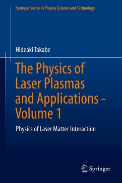 The Physics of Laser Plasmas and Applications - Volume 1 (eBook, PDF) - Takabe, Hideaki