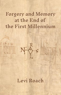 Forgery and Memory at the End of the First Millennium (eBook, ePUB) - Roach, Levi