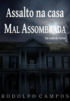 Assalto na casa mal assombrada (eBook, ePUB) - Campos, Rodolfo