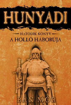 Hunyadi - A Holló háborúja (eBook, ePUB) - Bán, Mór