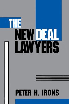 The New Deal Lawyers (eBook, ePUB) - Irons, Peter H.