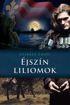 Éjszín liliomok (eBook, ePUB) - Csikász, Lajos