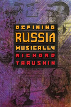 Defining Russia Musically (eBook, ePUB) - Taruskin, Richard