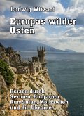 Europas wilder Osten (eBook, ePUB)