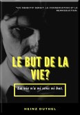 MON AMI HEINZ DUTHEL : LE BUT DE LA VIE? (eBook, ePUB)
