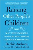 Raising Other People's Children (eBook, ePUB) Raising Other People's Children (eBook, ePUB)