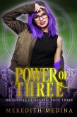 Power of Three: A Paranormal Urban Fantasy Series (Daughters of Hecate, #3) (eBook, ePUB) Power of Three: A Paranormal Urban Fantasy Series (Daughters of Hecate, #3) (eBook, ePUB)