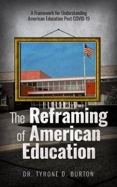 The Reframing of American Education (eBook, ePUB) - Burton, Tyrone